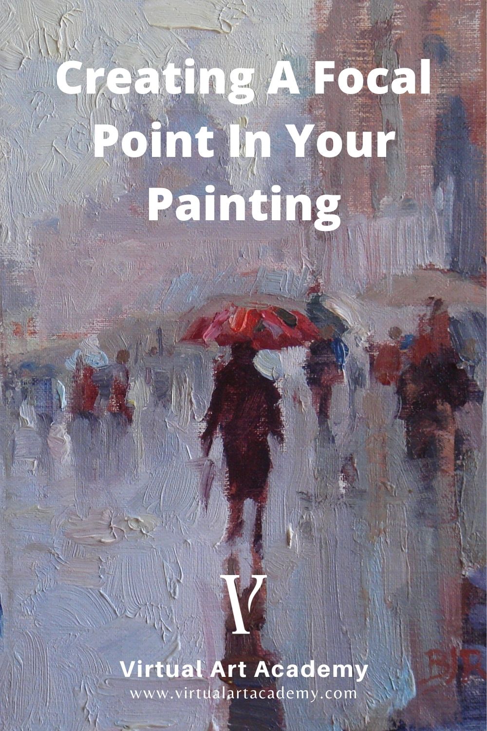 Creating A Focal Point In Your Painting: 5 Techniques To Keep Your Viewer Interested