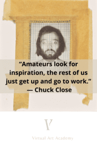 Chuck Close sobre cómo obtener inspiración para pintar