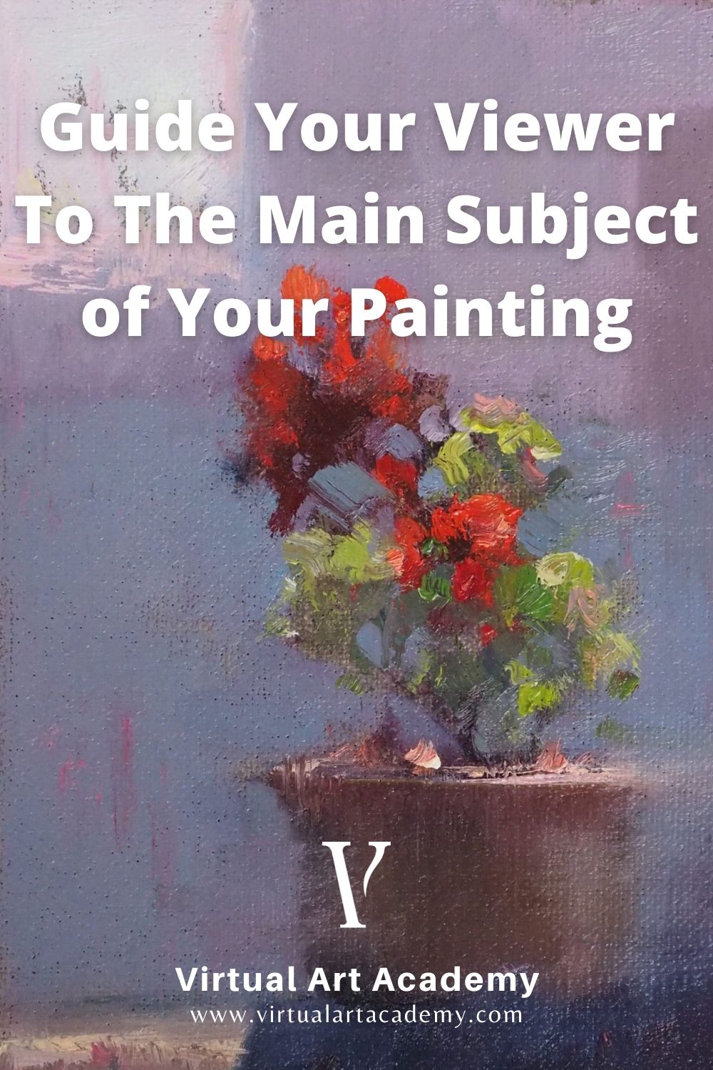 Guide Your Viewer To The Main Focal Point In Your Painting